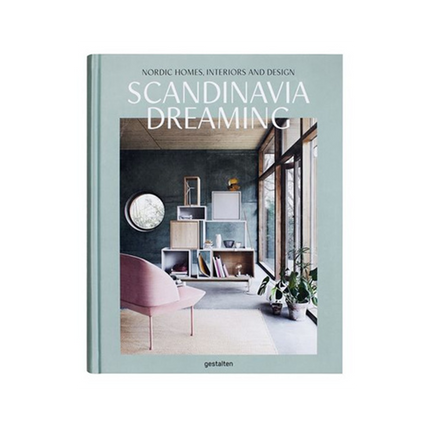 Scandinavia Dreaming - Nordic Homes, Interiors and Design: Scandinavian Design, Interiors and Living - Gestalten Verlag - Yooglo