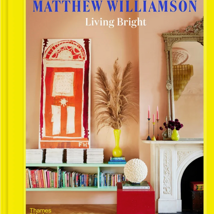 Living Bright - Fashioning Colorful Interiors