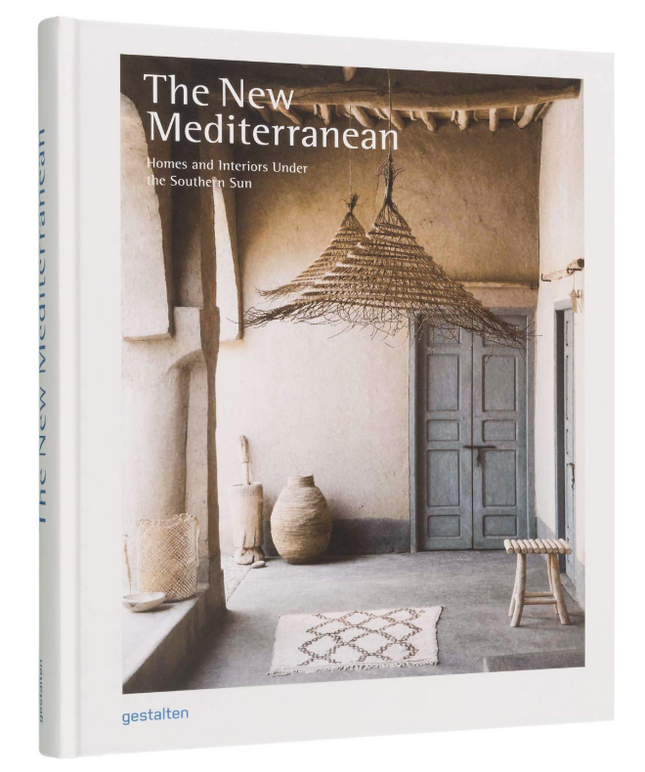 The New Mediterranean - Homes and Interiors under the Southern Sun